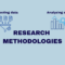 Research methodologies explained. Data collection and data analysis