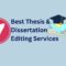 Top 7 thesis and dissertation editing services in US
