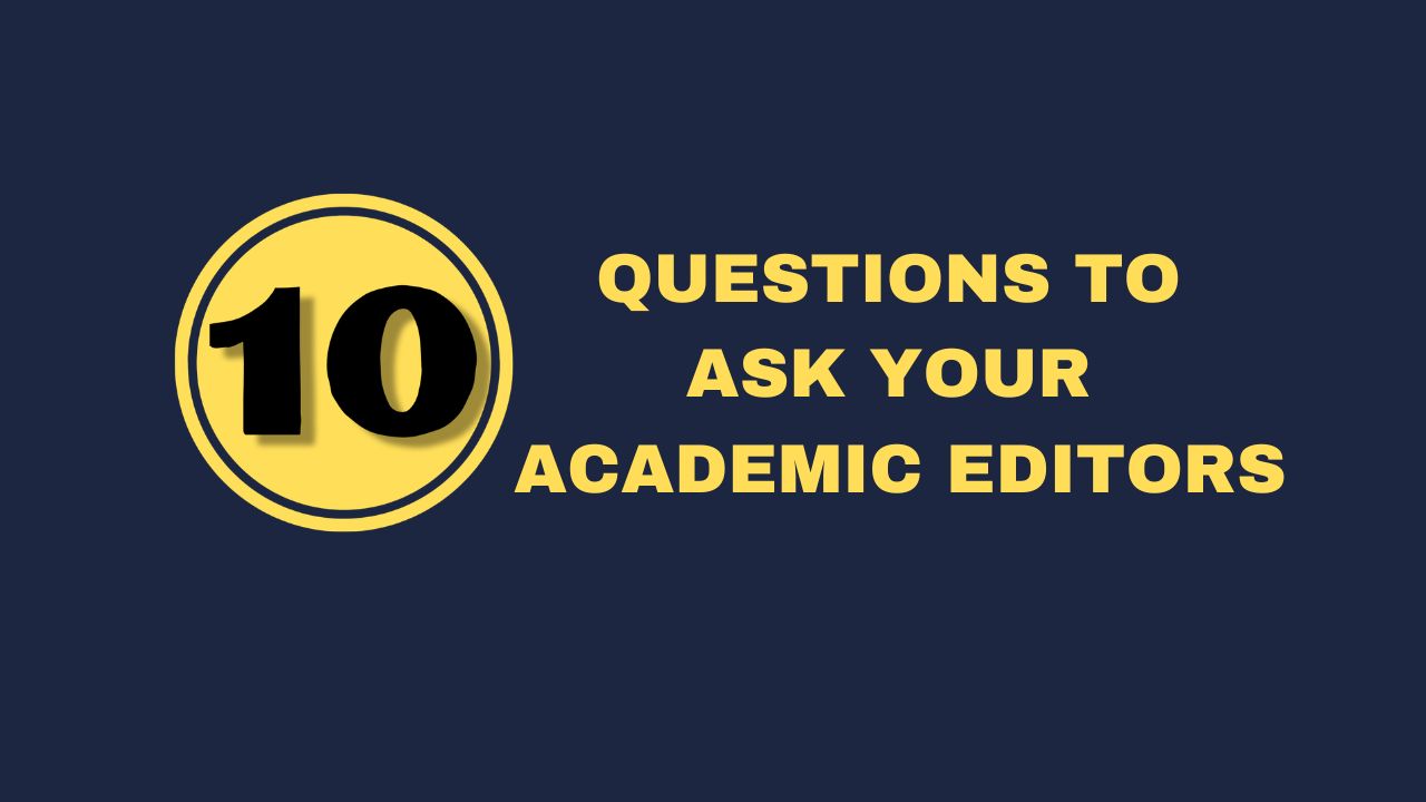 10 questions to ask before hiring academic editing service